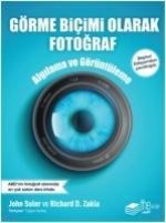 Görme Bicimi Olarak Fotograf Algilama ve Görüntüleme