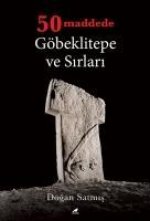 50 Maddede Göbeklitepe ve Sirlari