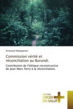 Commission vérité et réconciliation au Burundi.