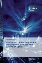 Impact of Banking Sector Development on Economic Growth in Egypt