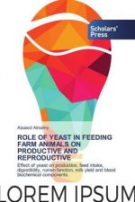 ROLE OF YEAST IN FEEDING FARM ANIMALS ON PRODUCTIVE AND REPRODUCTIVE
