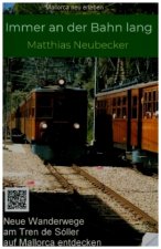Immer an der Bahn lang