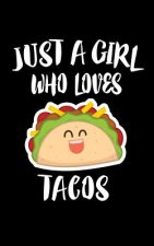 Just A Girl Who Loves Tacos: Animal Nature Collection