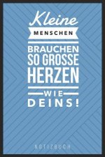 Kleine Menschen Brauchen So Große Herzen Wie Deins: A5 52 Wochen Kalender als Geschenk Abschiedsgeschenk für Erzieher und Erzieherinnen Planer Terminp