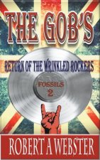 Gobs - Return of the Wrinkled Rockers