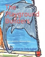 The Playground Builders: A Pilon And Nemeron Adventure Book