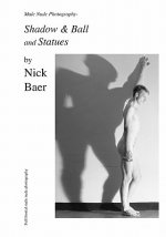 Male Nude Photography- Ball & Shadow and Statues
