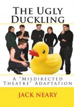 The Ugly Duckling: A Misdirected Theatre Adaptation