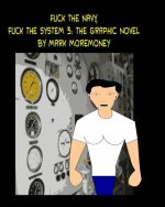 Fuck The Navy, Fuck the System 3: The Graphic Novel