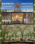 Bamboo Architecture: In Competition and Exhibition