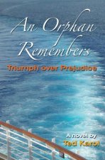 An Orphan Remembers: Triumph Over Prejudice