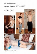 Male Nude Photography- Austin Power 2006-2010