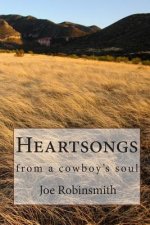 Heartsongs: from a cowboy's soul
