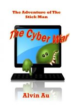 The Cyber War: The Adventure of The Stick Man