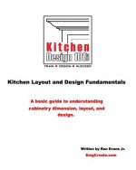 Kitchen Design 101: Kitchen Layout and Design Fundamentals