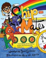 SHIP-mates!: (Anti-Bullying)