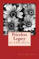 priceless legacy: LDS Novel