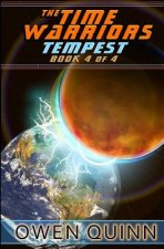 The Time Warriors Tempest: Book 4 of 4