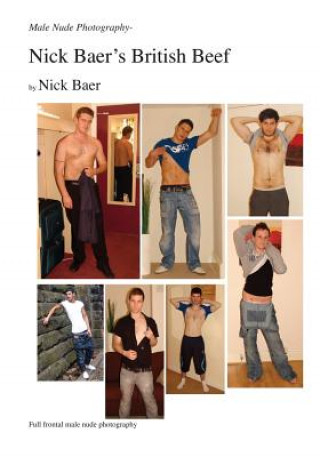 Male Nude Photography- Nick Baer's British Beef (Nick Baer)(Brožovaná)