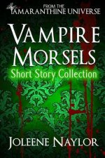 Vampire Morsels: Short Story Collection: From the world of Amaranthine