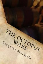 The Octopus Wars: Annotated and Expanded Edition