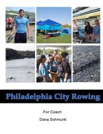 Philadelphia City Rowing 2013: Photobook for Coach Dana Schmunk