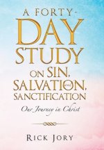 Forty-Day Study on Sin, Salvation, and Sanctification