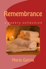 Remembrance: a poetry collection