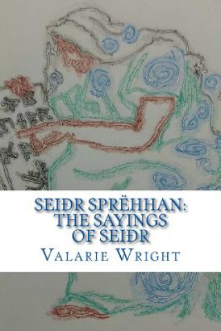 Seidhr Sprehhan: The Sayings of Seidhr