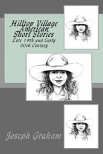 Hilltop Village American Short Stories: Late 19th and Early 20th Century