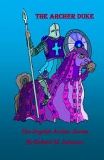 The Archer Duke: The English Archer Series
