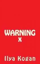 WARNING x
