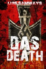 Das Death: Part 1 (Alternate History WW2 Thriller)