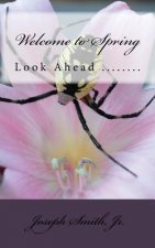Welcome to Spring: Look Ahead ........