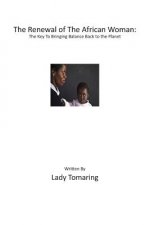 The Renewal of The African Woman: The Key To Bringing Balance Back to the Planet