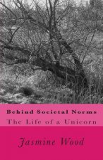 Behind Societal Norms: The Life of A Unicorn
