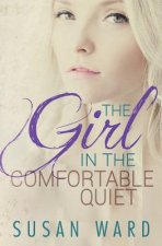 The Girl In The Comfortable Quiet