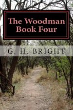 The Woodman Book Four: Hell on Earth