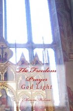 The Freedom Prayer: God Light