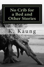 No Crib for a Bed and Other Stories: Tiny Transparent Fetus Buddha & A Real Romance