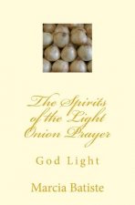 The Spirits of the Light Onion Prayer: God Light