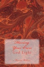 Having Your Own: God Light