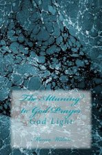 The Attuning to God Prayer: God Light