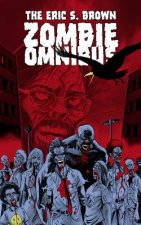The Eric S. Brown Zombie Omnibus