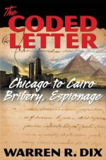 The Coded Letter: Chicago to Cairo Bribery, Espionage