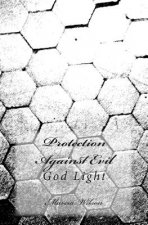 Protection Against Evil: God Light