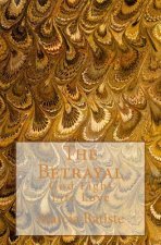 The Betrayal: God Light Life Love