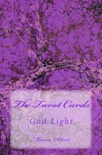 The Tarot Cards: God Light