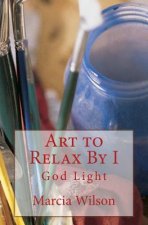 Art to Relax By I: God Light