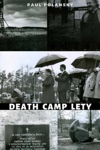 Death Camp Lety: The Investigation Begins (1992-1995)